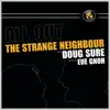 The Strange Neighbour, Doug Sure & Eue Gnoh - All Out - Single